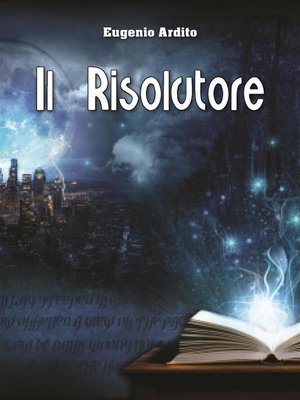 cover image of Il Risolutore